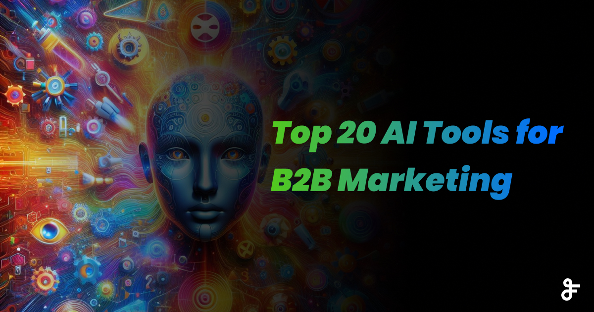Top 20 AI Tools for B2B Marketing